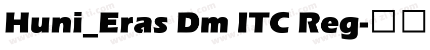 Huni_Eras Dm ITC Reg字体转换